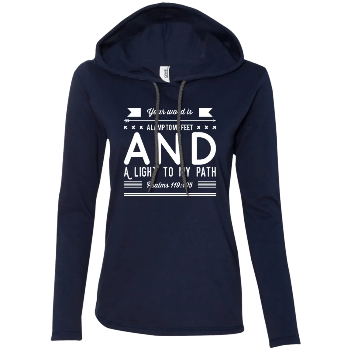 Bible Verse Ladies' Long Sleeve T-Shirt Hoodie - Your Word Is Light To My Path ~Psalm 119:105~ Design 14 (White Font)