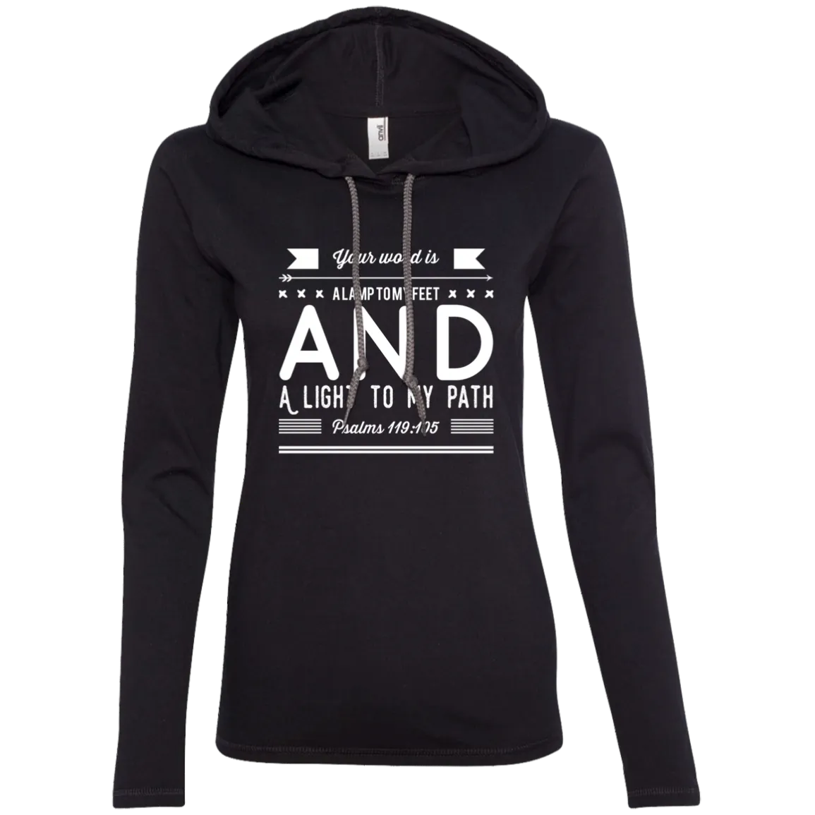 Bible Verse Ladies' Long Sleeve T-Shirt Hoodie - Your Word Is Light To My Path ~Psalm 119:105~ Design 14 (White Font)