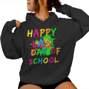 Happy Last Day Of School Paint Splatter Effect Glow Teacher Women Hoodie