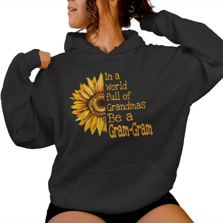 In A World Of Grandmas Be A Gram-Gram Special Grandma Women Hoodie