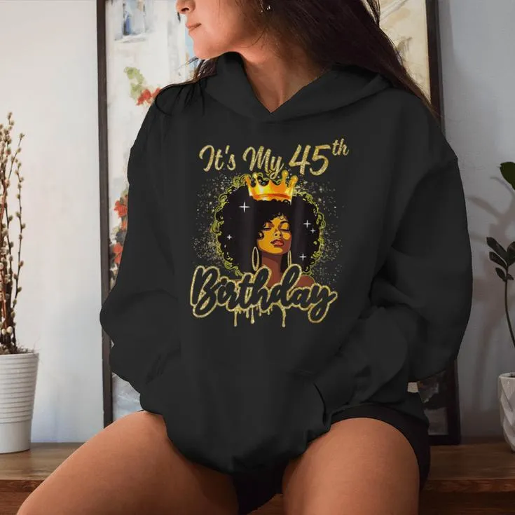 It's My 45Th Birthday Queen 45 Years Old Crown Gold Women Women Hoodie