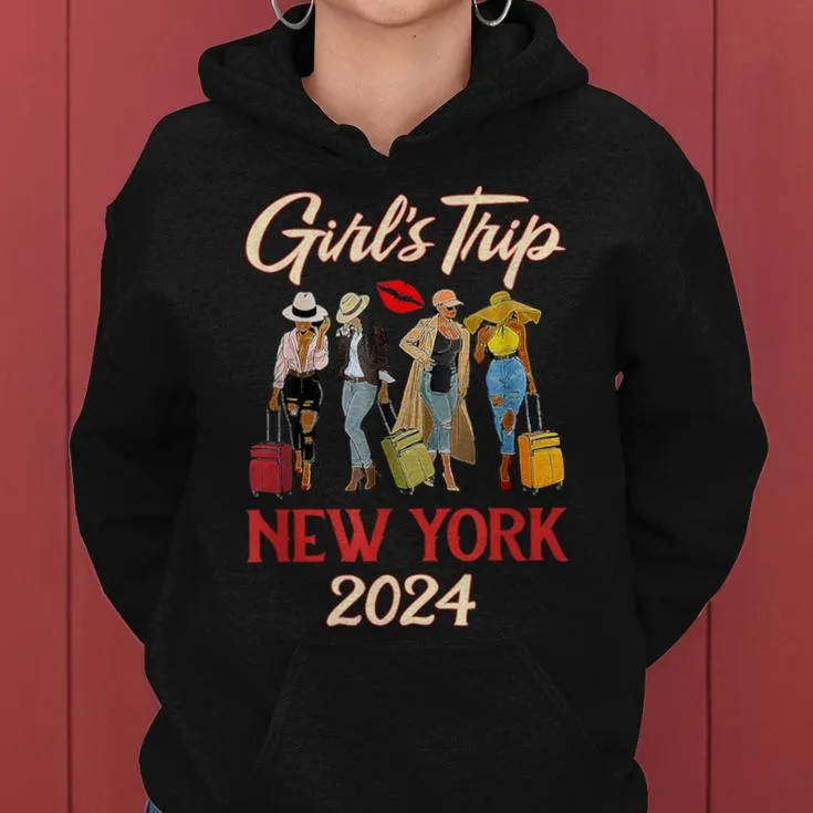 New York Girls Trip 2024 Black Melanin Queen Summer Vacation Women Hoodie