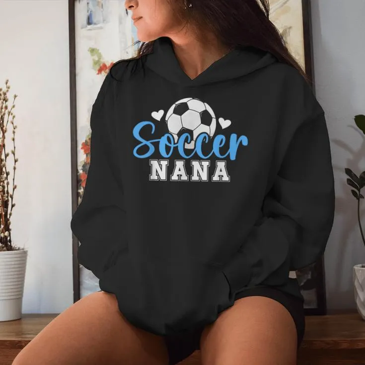 Soccer Nana Of A Soccer Player Nana Women Hoodie