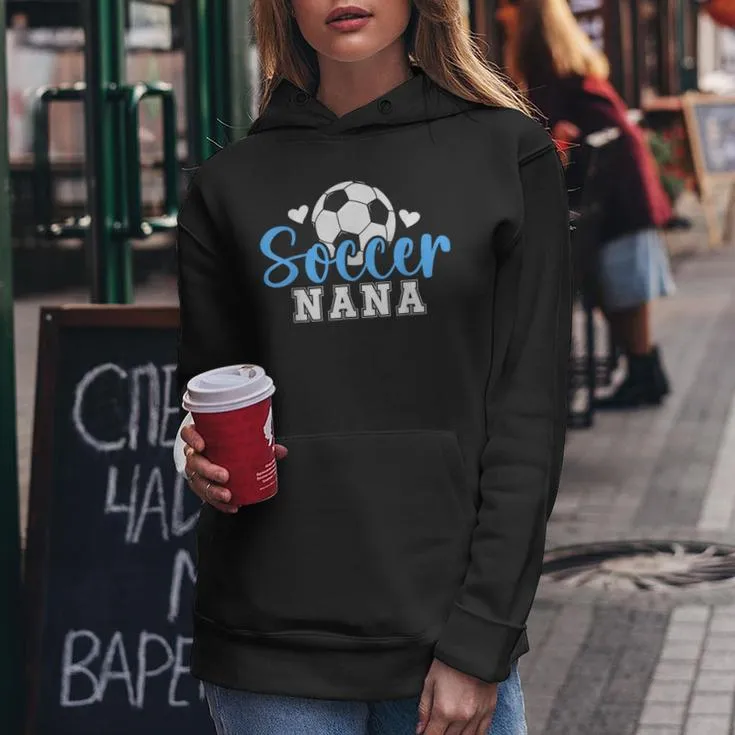 Soccer Nana Of A Soccer Player Nana Women Hoodie